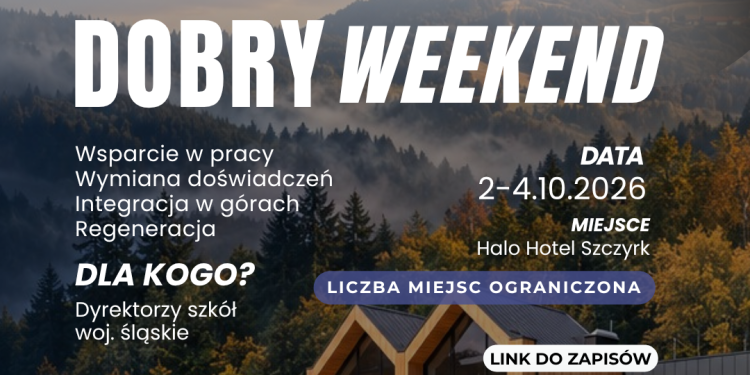 Na co dzień troszczą się o innych, a w ten weekend wsparcie otrzymają Oni. W Szczyrku odbędzie się „Dobry Weekend” dla dyrektorów szkół. - Zdrowie na-co-dzien-troszcza-sie-o-innych-a-w-ten-weekend-wsparcie-otrzymaja-oni-w-szczyrku-odbedzie-sie-dobry-weekend-dla-dyrektorow-szkol